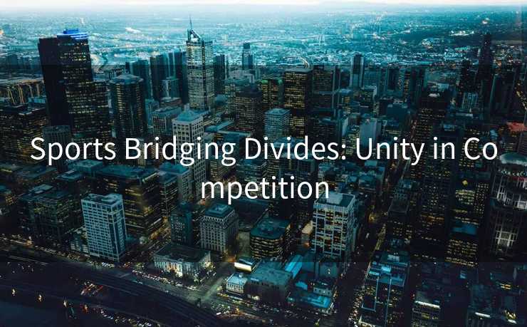 Sports Bridging Divides: Unity in Competition